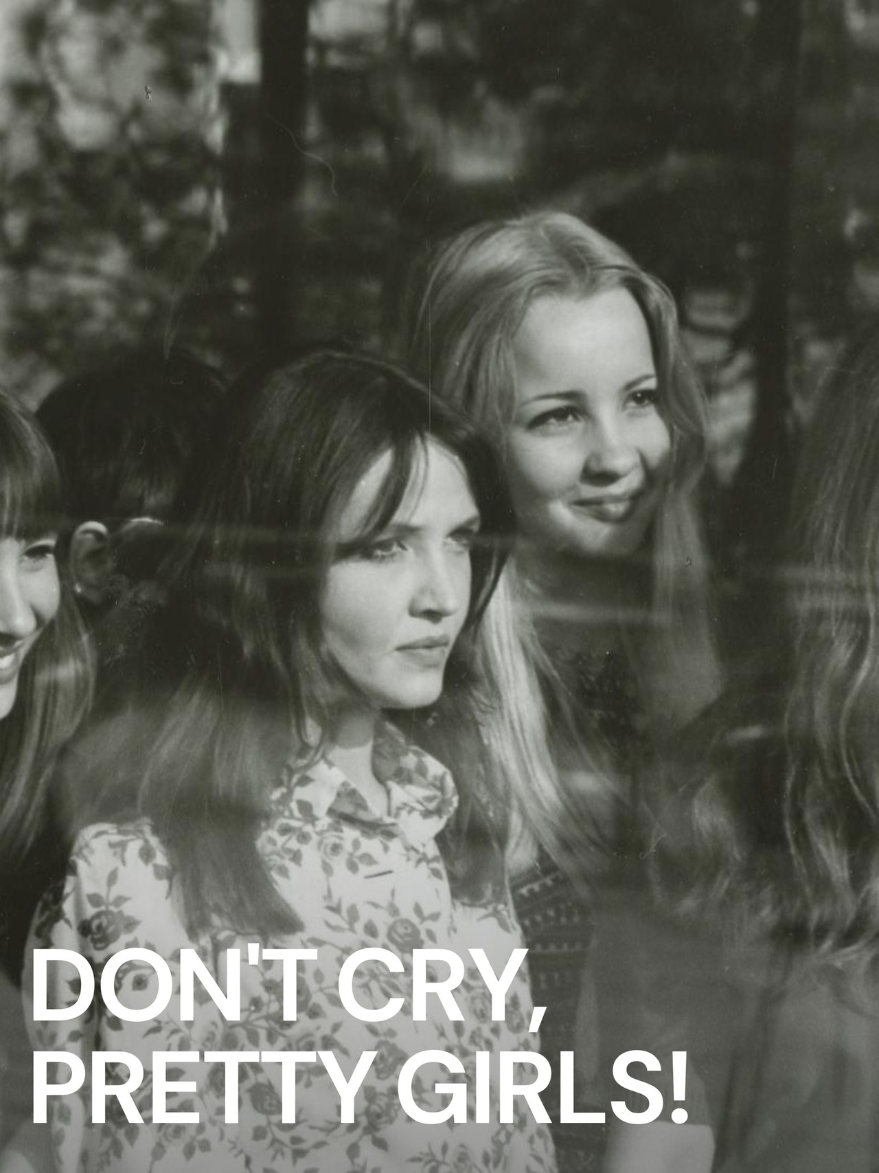 Don't Cry, Pretty Girls! (1970) | MUBI