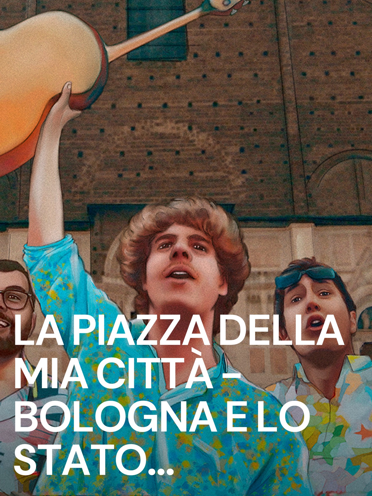 La piazza della mia città - Bologna e Lo Stato Sociale (2020) | MUBI, image size:1280x1707