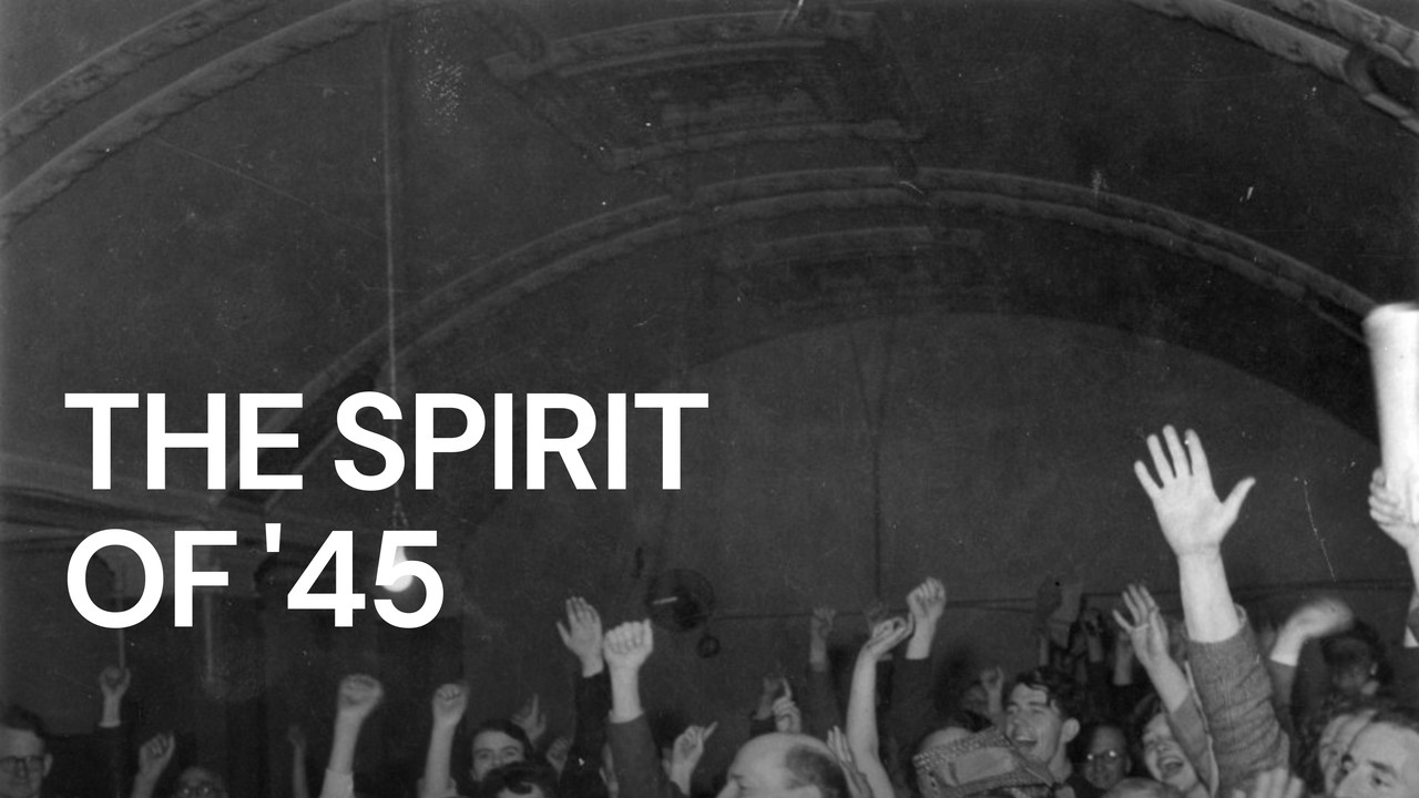 The Spirit of '45 (2013) | MUBI