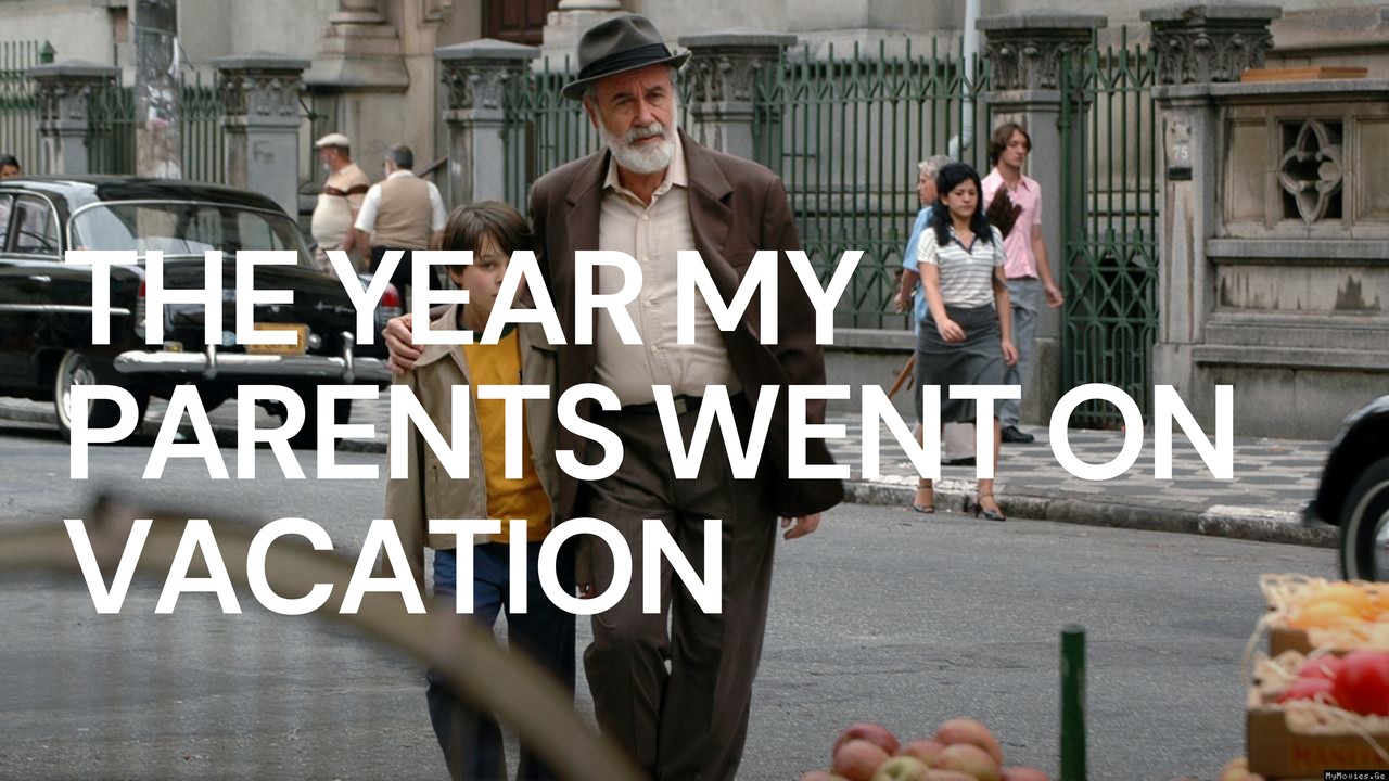 The Year My Parents Went on Vacation (2006) | MUBI