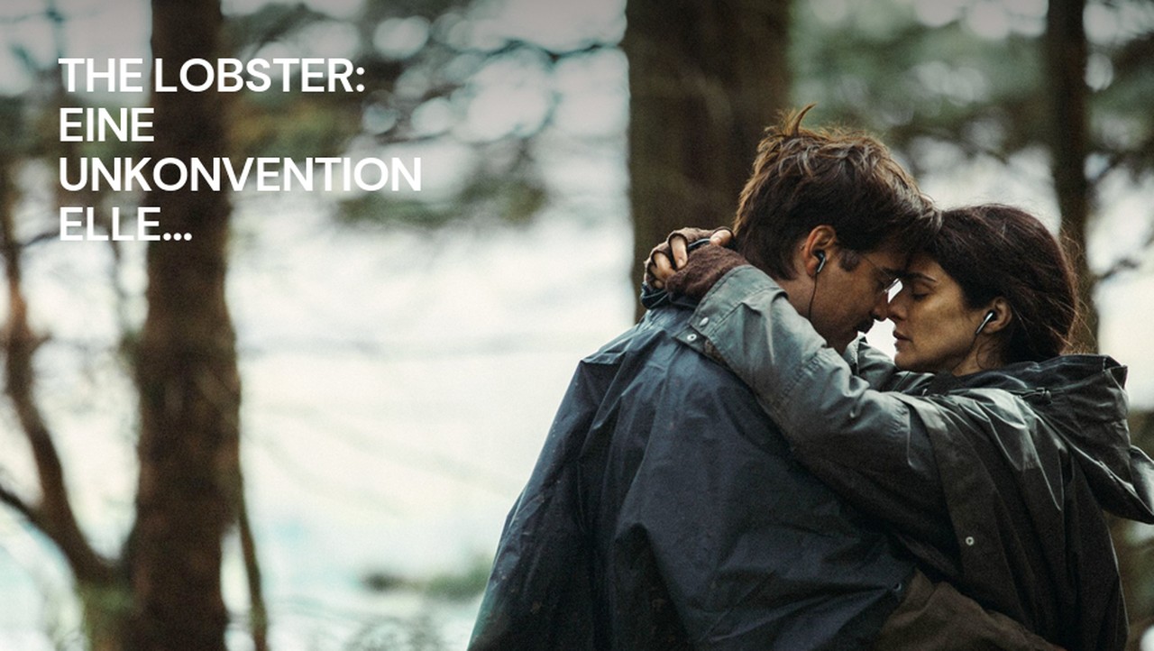 The Lobster: Eine unkonventionelle Liebesgeschichte (2015) | MUBI