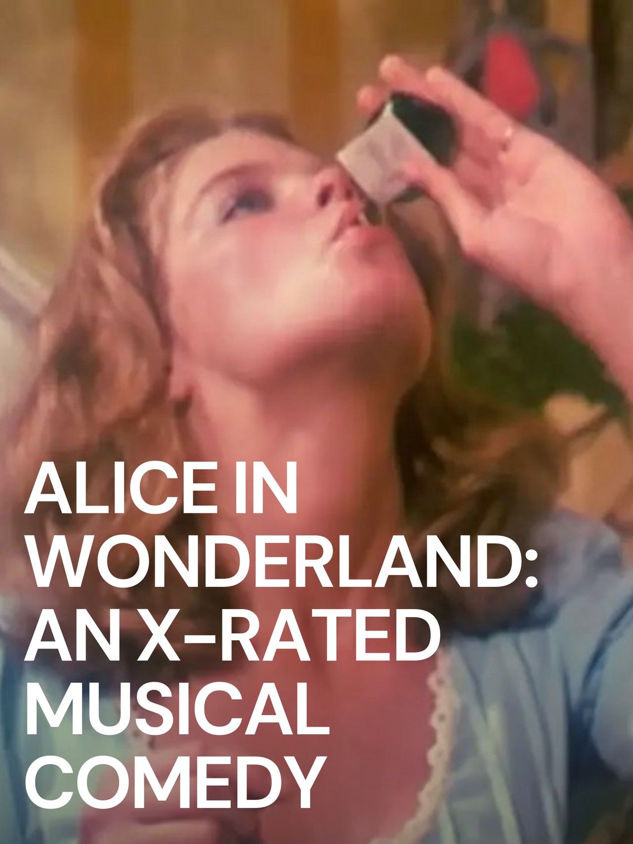 Alice In Wonderland An X Rated Musical Fantasy
