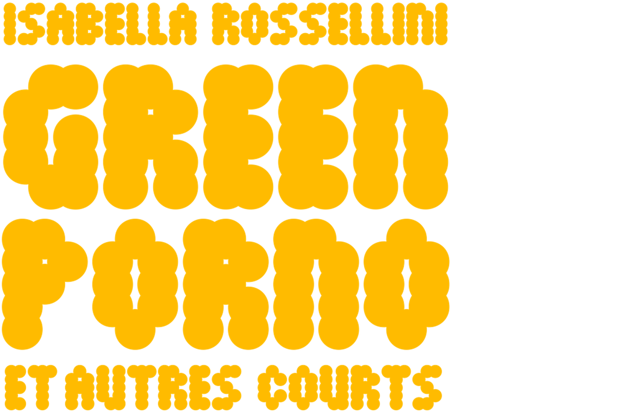 GREEN PORNO ET AUTRES COURTS