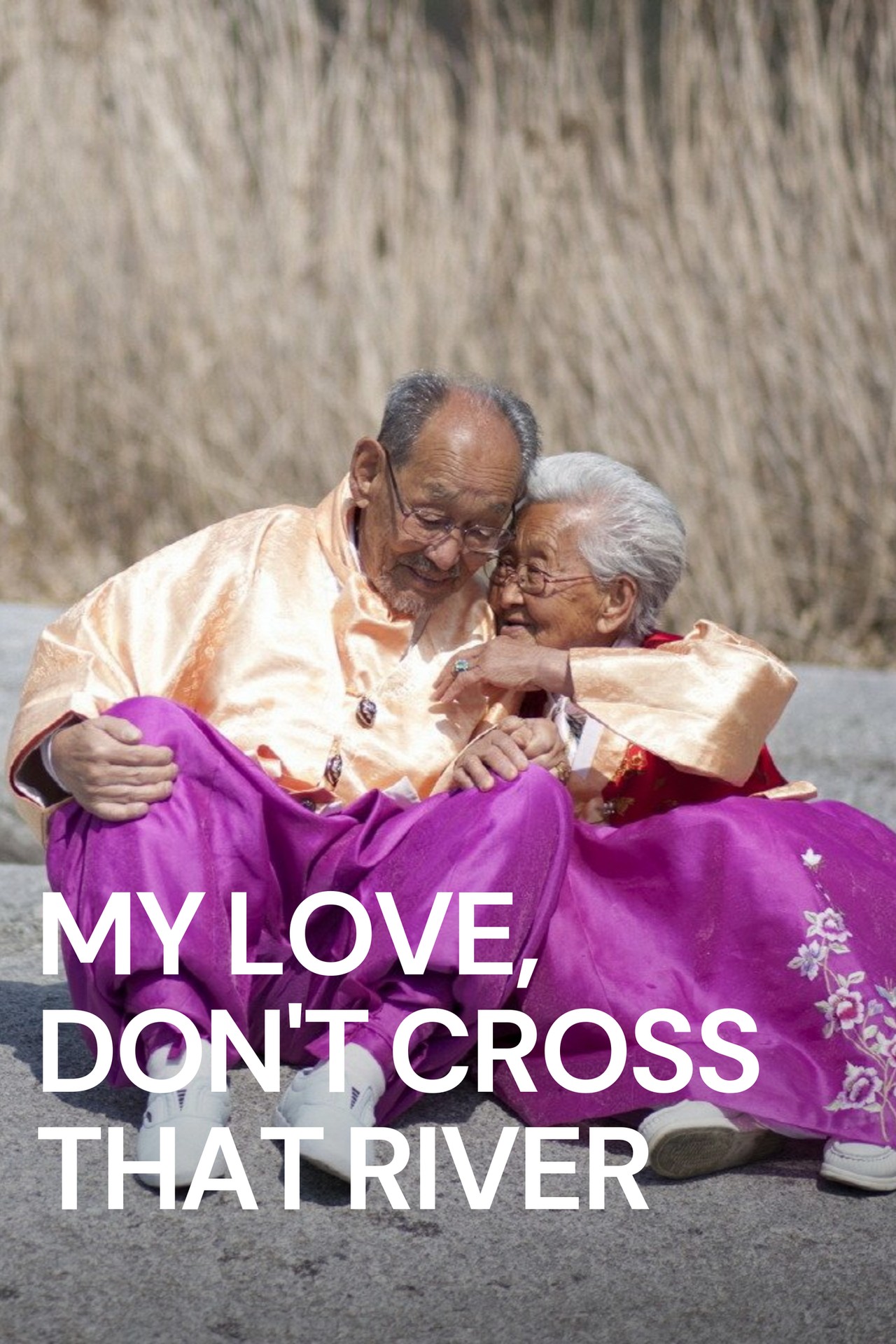 My Love, Don't Cross That River (2014) | MUBI