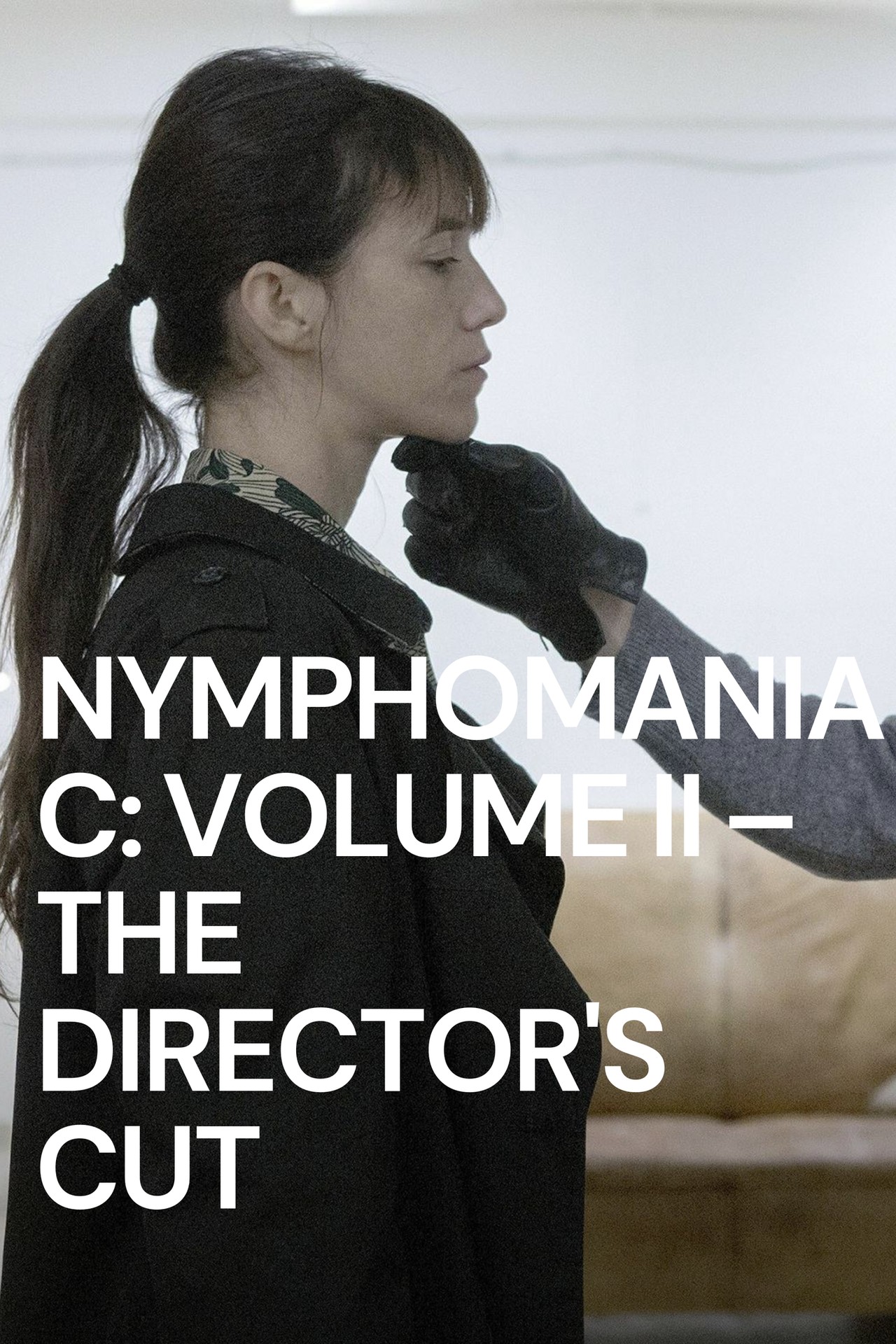 Nymphomaniac: Volume II – The Director's Cut (2013) | MUBI