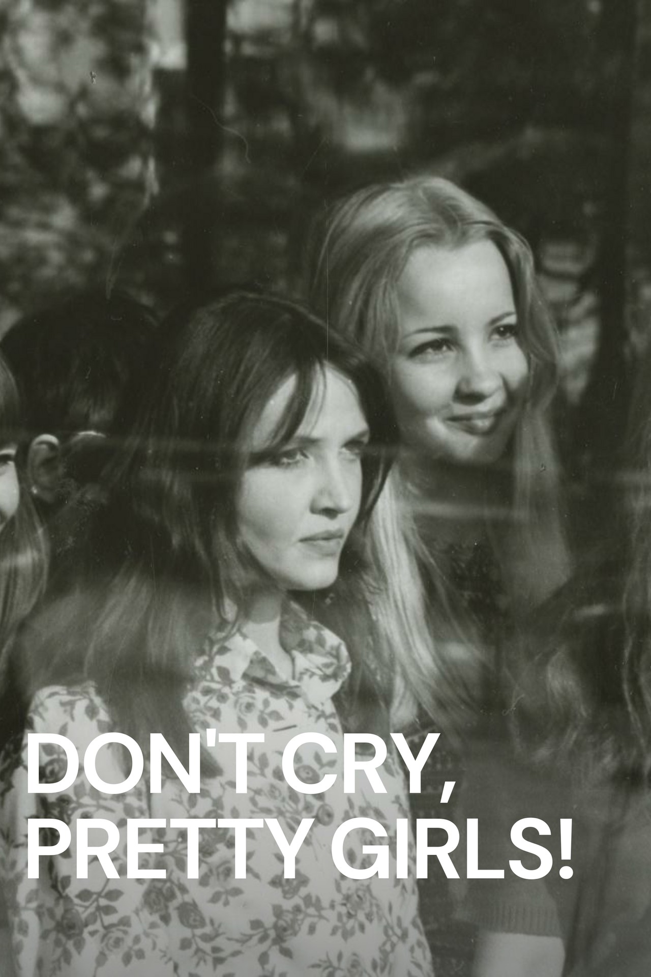 Don't Cry, Pretty Girls! (1970) | MUBI