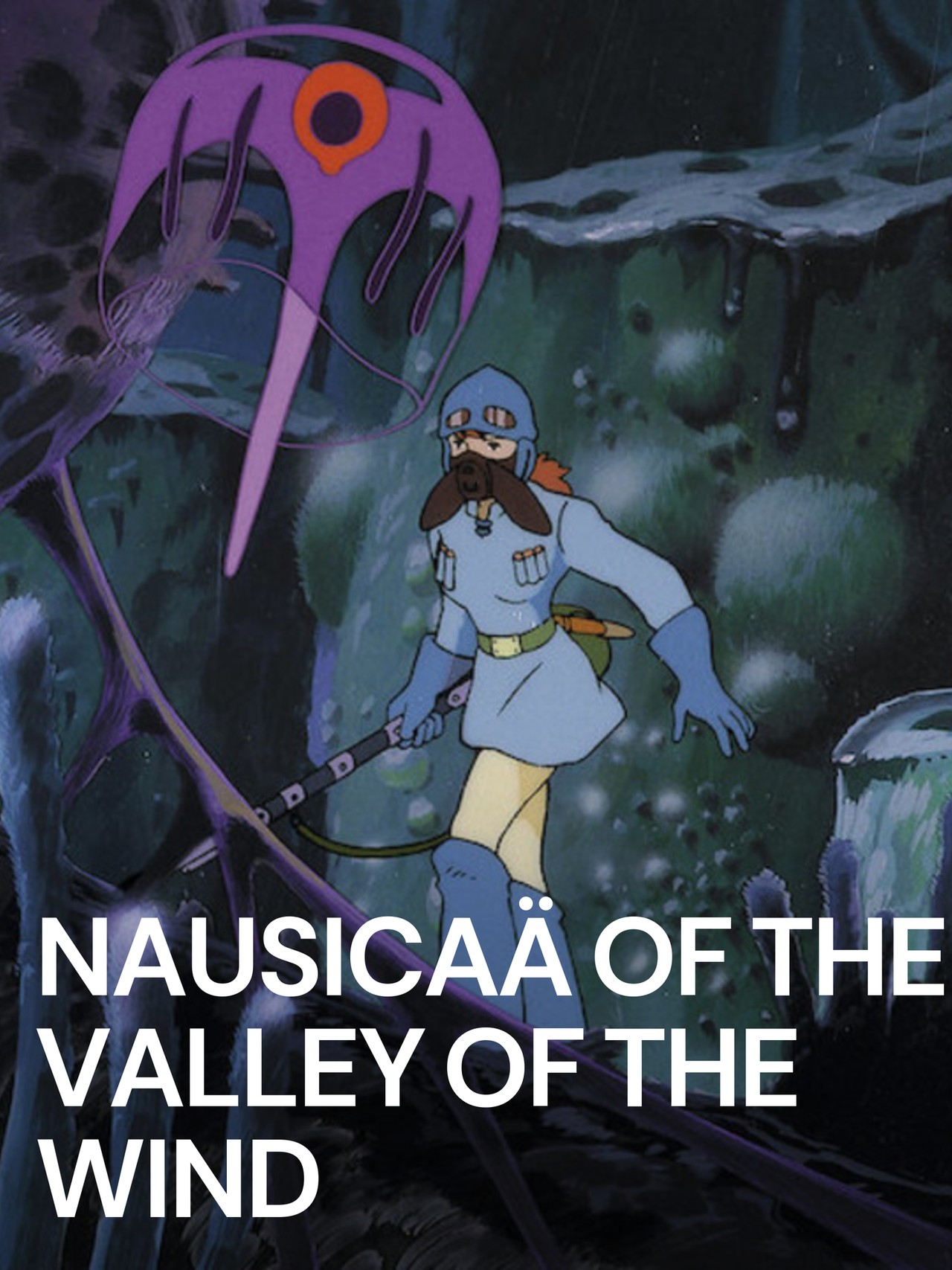Nausicaä of the Valley of the Wind (1984) | MUBI