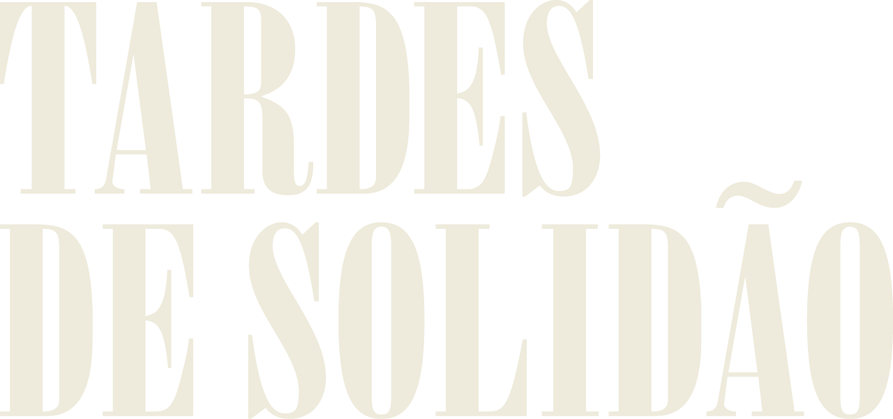 Tardes de Solidão