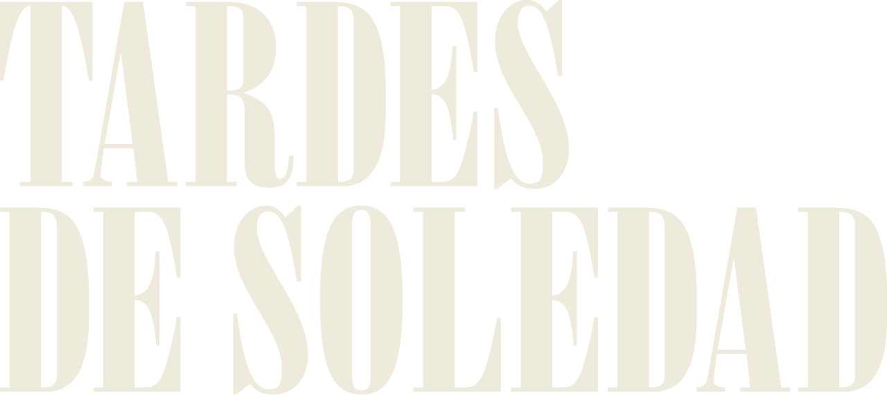 Tardes de soledad