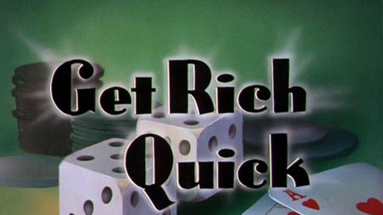 Get Rich Quick