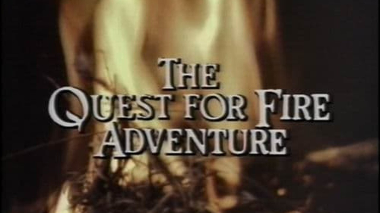 The Quest for Fire Adventure