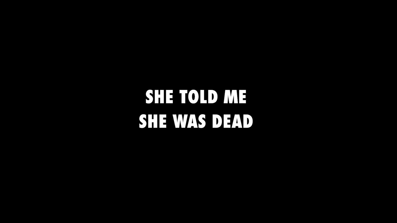 She Told Me She Was Dead (2014) | MUBI