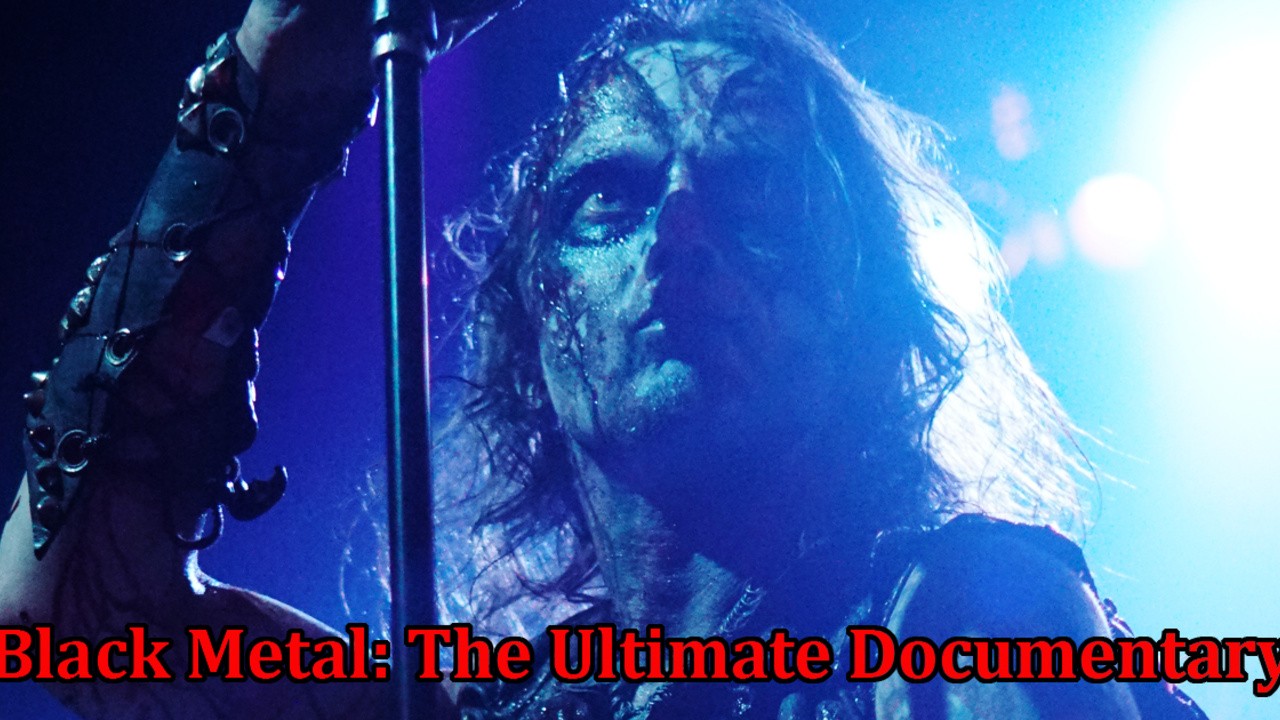 Black Metal: The Ultimate Documentary