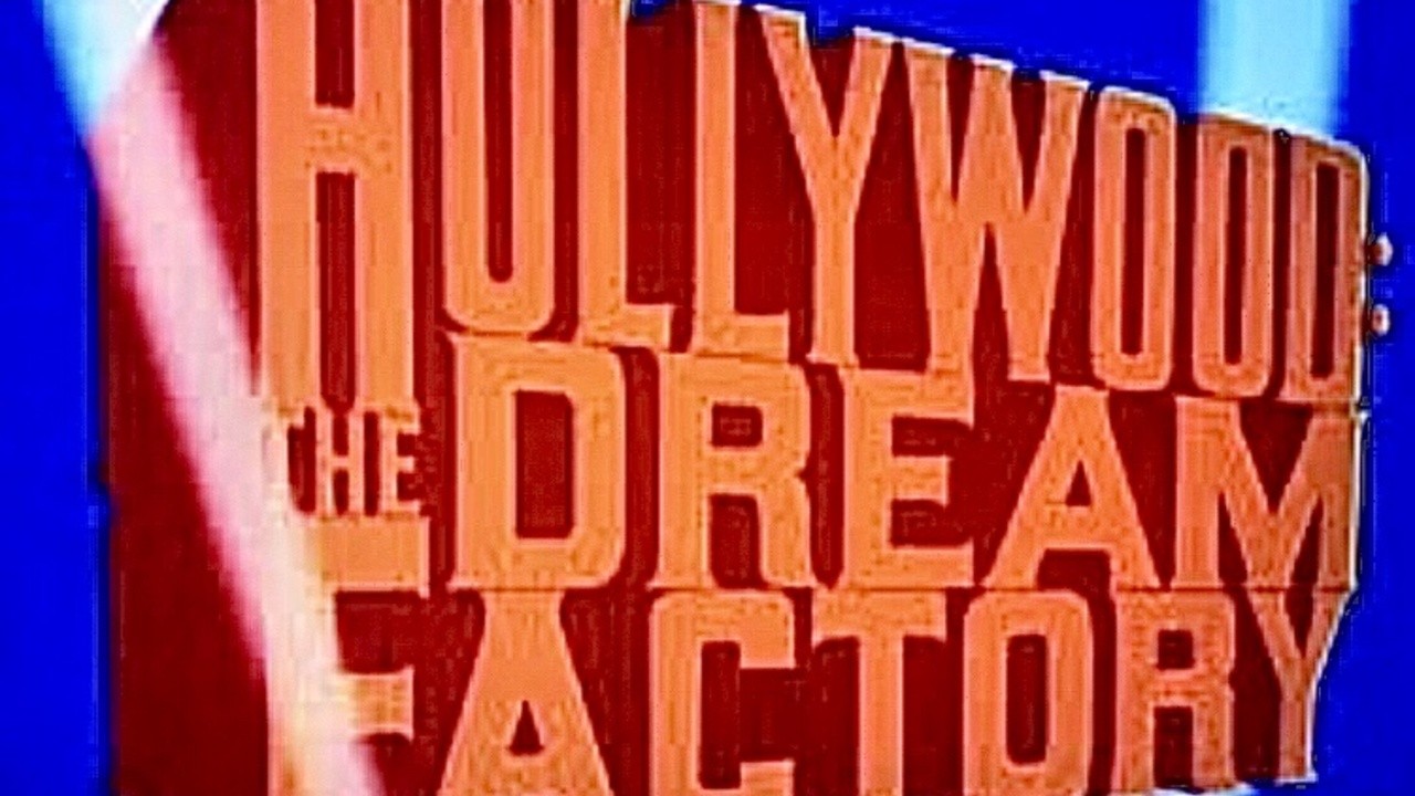 Hollywood: The Dream Factory