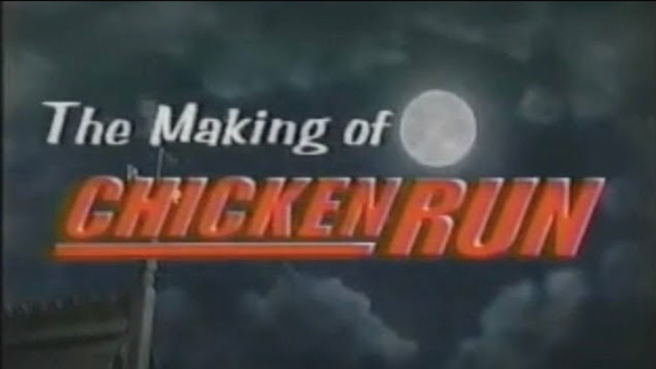 The Making of 'Chicken Run'