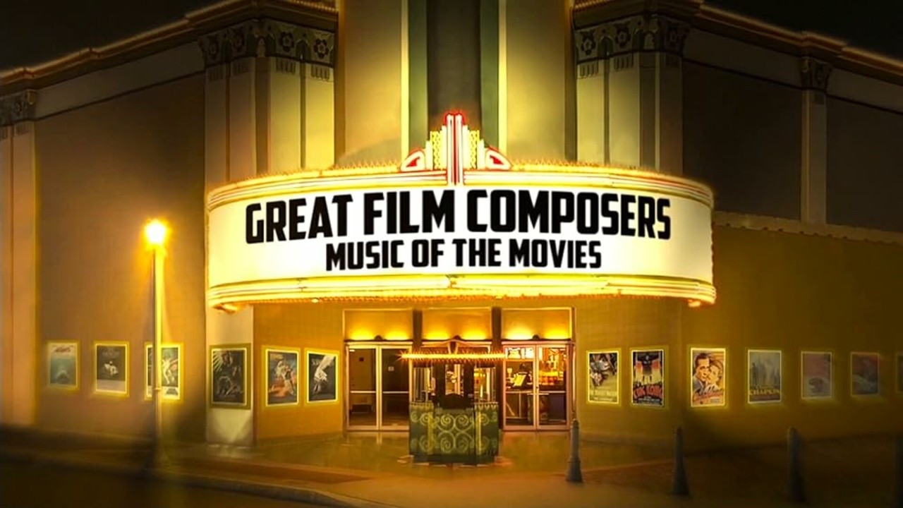 Great Film Composers: The Music of the Movies
