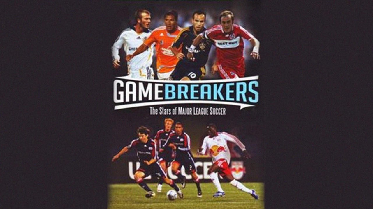Gamebreakers: The Stars of Major League Soccer