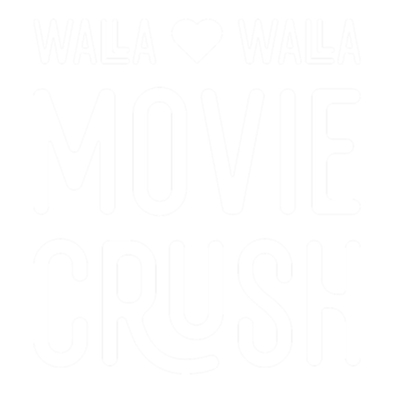 Walla Walla Movie Crush