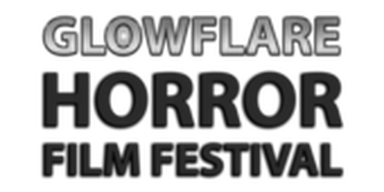Glowflare Horror Film Festival