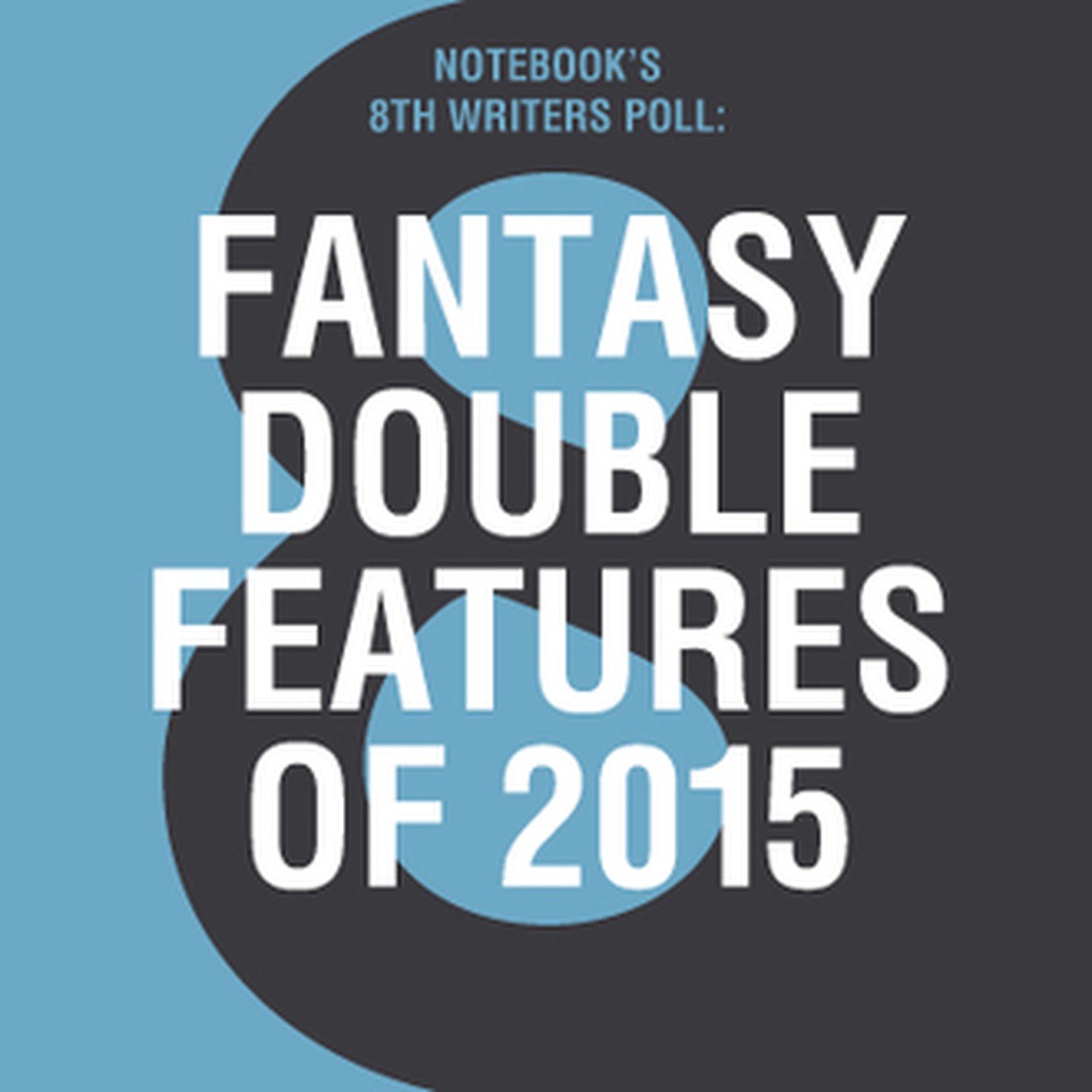 Notebook's 8th Writers Poll: Fantasy Double Features of 2015 on Notebook |  MUBI